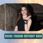 Rasha Thadani Birthday