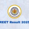 RBSE REET Result 2025 – यहाँ देखे अपना स्कोरकार्ड